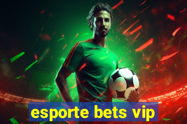 esporte bets vip